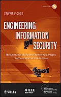 IEEE Press Series on Information and Communication Networks #13: Engineering Information Security: The Application of Systems Engineering Concepts to Achieve Information Assurance