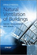Natural Ventilation of Buildings: Theory, Measurement and Design