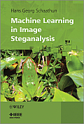 Machine Learning in Image Steganalysis (Wiley - IEEE)