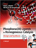 Phosphorus(iii)Ligands in Homogeneous Catalysis: Design and Synthesis