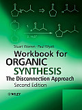 Workbook for Organic Synthesis: The Disconnection Approach