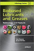 Biobased Lubricants and Greases: Technology and Products (Tribology in Practice)