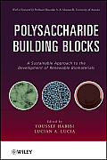 Polysaccharide Building Blocks: A Sustainable Approach to the Development of Renewable Biomaterials