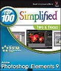 Top 100 Simplified Tips & Tricks #29: Photoshop Elements 9: Top 100 Simplified Tips and Tricks