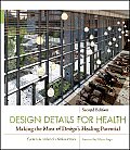 Design Details for Health: Making the Most of Design's Healing Potential