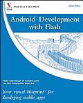 Android Development with Flash: Your Visual Blueprint for Developing Mobile Apps