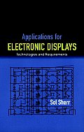 Applications for Electronic Displays: Technologies and Requirements
