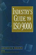 Industry's Guide to ISO 9000 (Polymer Science and Technology Series)