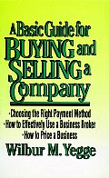 Deal: A Basic Guide for Buying & Selling a Small Company