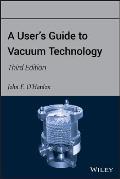 Users Guide To Vacuum Technology 3RD Edition