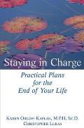 Staying in Charge: Practical Plans for the End of Your Life Cover