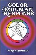 Color & Human Response: Aspects of Light and Color Bearing on the Reactions of Living Things and the Welfare of Human Beings