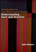 Introduction to Two-Dimensional Design: Understanding Form and Function