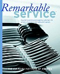 Remarkable Servicesm: A Guide to Winning and Keeping Customers for Servers, Managers, and Restaurant Owners