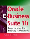 Oracle E Business Suite 11i: Implementing Core Financial Applications