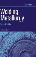Welding Metallurgy 2ND Edition