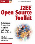 J2EE Open Source Toolkit: Building an Enterprise Platform with Open Source Tools (Java Open Source Library)