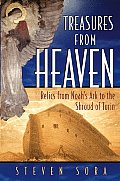 Treasuresfrom Heaven: Relics from Noah's Ark to the Shroud of Turin