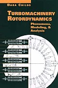 Turbomachinery Rotordynamics: Phenomena, Modeling, & Analysis