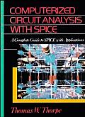 Computerized Circuit Analysis with Spice: A Complete Guide to Spice with Applications