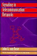 Signaling in Telecommunication Networks (Wiley Series in Telecommunications & Signal Processing)