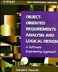 Object-Oriented Requirements Analysis and Logical Design: A Software Engineering Approach Cover