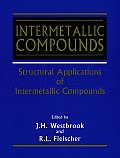 Intermetallic Compounds Volume 3 Structural Applications of Intermetallic Compounds