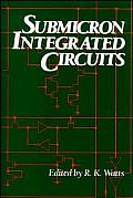 Submicron integrated circuits