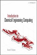 Introduction To Chemical Engineering Computing (06 Edition)