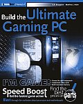 Build the Ultimate Gaming PC (ExtremeTech) Cover