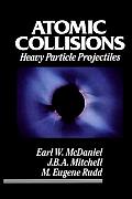Atomic Collisions: Heavy Particle Projectiles Cover