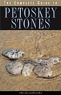 The Complete Guide to Petoskey Stones
