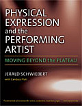 Physical Expression and the Performing Artist: Moving Beyond the Plateau