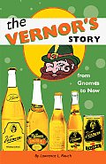 The Vernor's Story: From Gnomes to Now