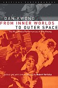 From Inner Worlds to Outer Space: The Multimedia Performances of Dan Kwong