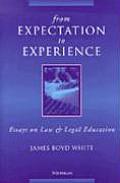 From Expectation to Experience: Essays on Law and Legal Education Cover