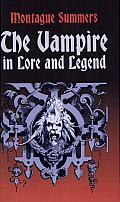 The Vampire in Lore and Legend
