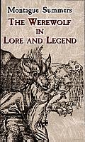 The Werewolf in Lore and Legend