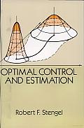 Optimal Control and Estimation