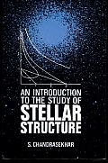 An Introduction to the Study of Stellar Structure