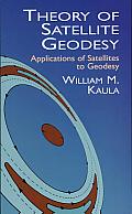 Theory of Satellite Geodesy: Applications of Satellites to Geodesy Cover