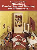 Miniature Crocheting and Knitting for Dollhouses