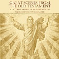 Great Scenes from the Old Testament: A Pictorial Archive of 160 Illustrations