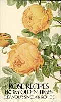 Rose Recipes from Olden times