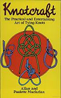 Knotcraft: The Practical and Entertaining Art of Tying Knots