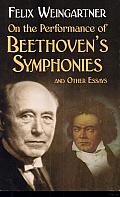 On the Performance of Beethoven's Symphonies and Other Essays