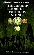 The Curious Lore of Precious Stones