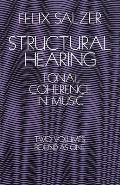 Structural Hearing : Tonal Coherence in Music (62 Edition)