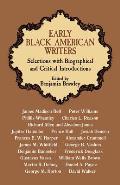 Early Negro American Writers: Selections with Biographical and Critical Introductions
