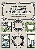Pictorial Archive of Decorative Frames and Labels: 550 Copyright-Free Designs (Dover Pictorial Archives)